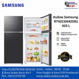 SAMSUNG - KULKAS 2 PINTU BIG (415L) - RT42CG6420B1**